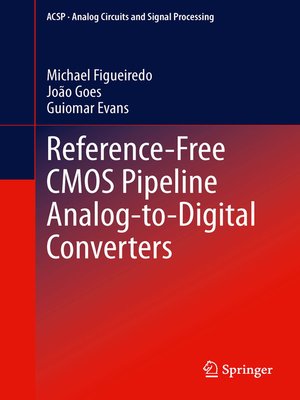 cover image of Reference-Free CMOS Pipeline Analog-to-Digital Converters